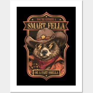 You're Either a Smart Fella or a Fart Smella Posters and Art